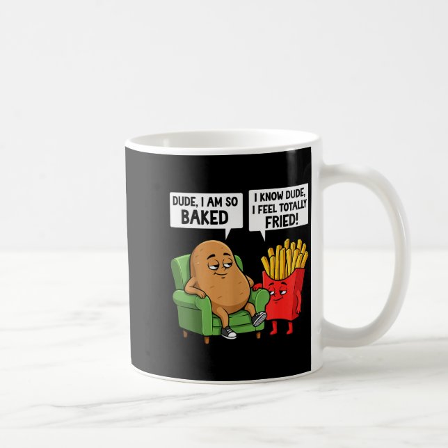 Funny Dude I'm So Baked I Know Dude I Feel Totally Coffee Mug (Right)