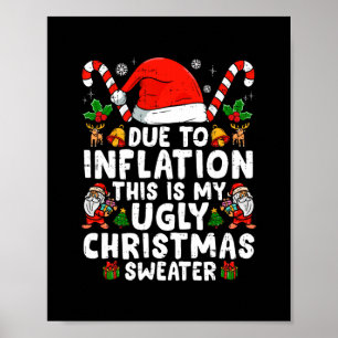 funny due to inflation this is my ugly sweater for poster