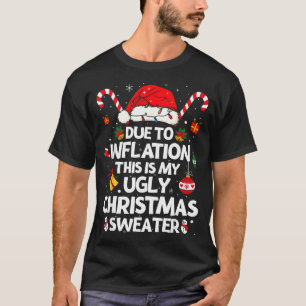 Funny Due To Inflation Ugly Christmas Sweaters For