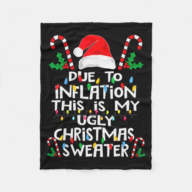 Funny Due To Inflation Ugly Christmas Sweaters For Fleece Blanket (Front)