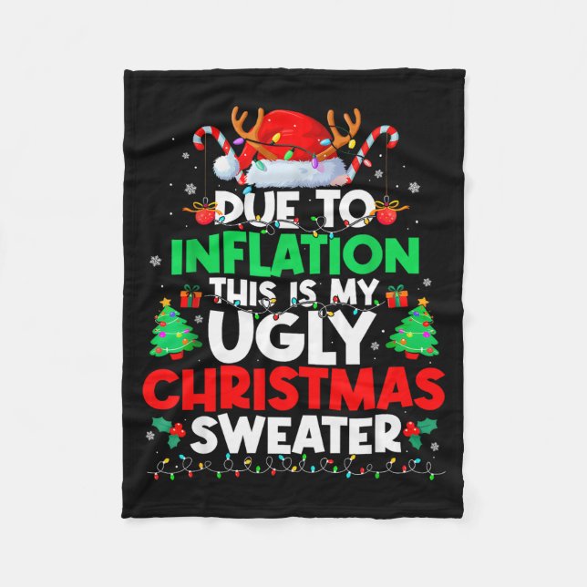 Funny Due To Inflation Ugly Christmas Sweaters For Fleece Blanket (Front)