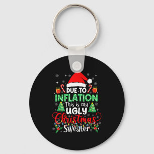 Funny Due To Inflation Ugly Christmas Sweaters For Keychain