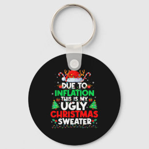 Funny Due To Inflation Ugly Christmas Sweaters For Keychain