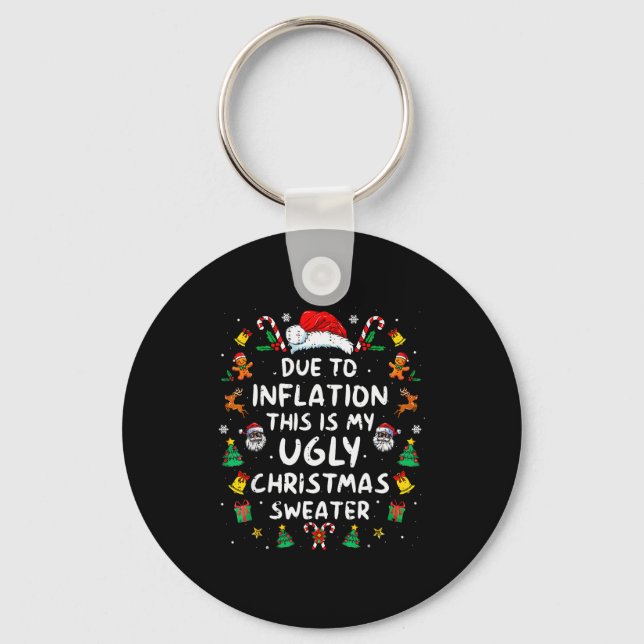 Funny Due To Inflation Ugly Christmas Sweaters For Keychain (Front)