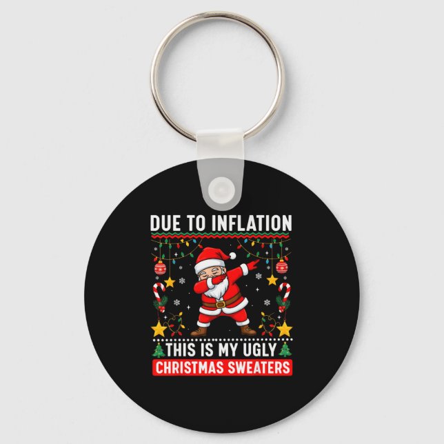 Funny Due To Inflation Ugly Christmas Sweaters For Keychain (Front)