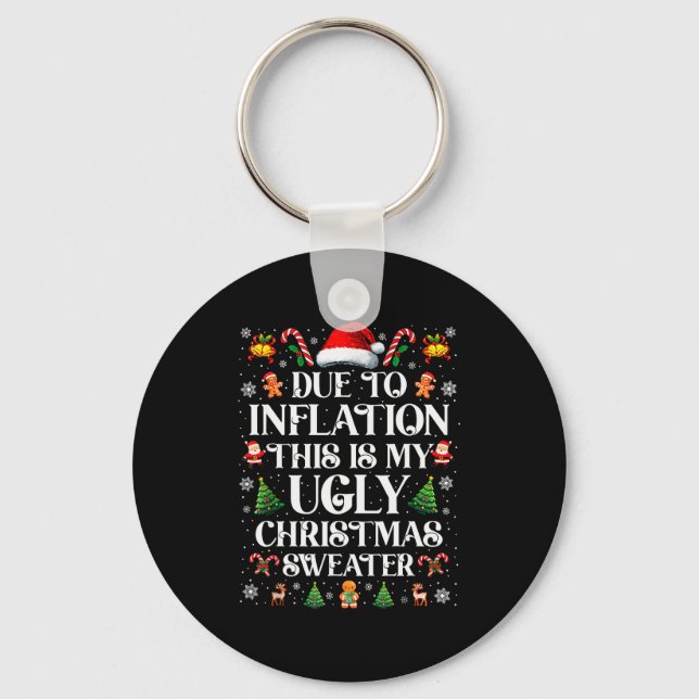 Funny Due To Inflation Ugly Christmas Sweaters For Keychain (Front)
