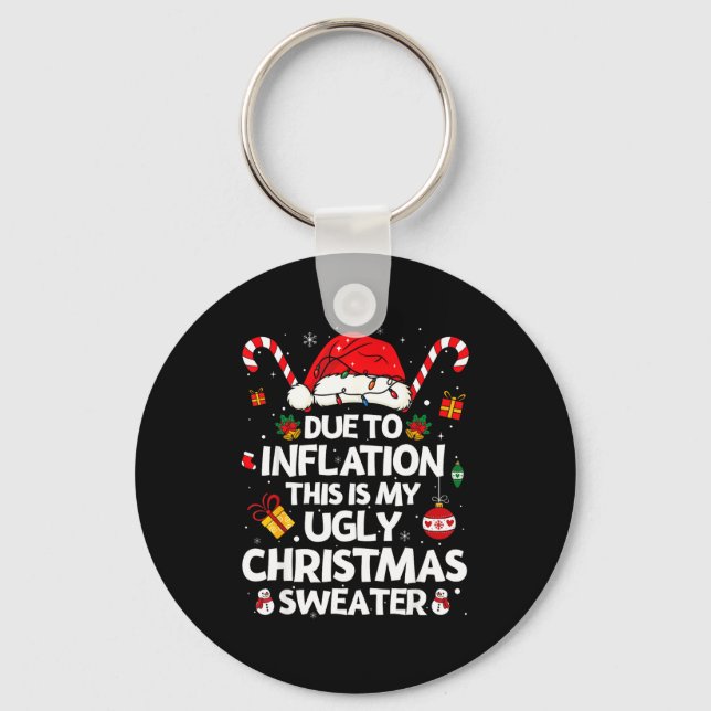 Funny Due To Inflation Ugly Christmas Sweaters For Keychain (Front)