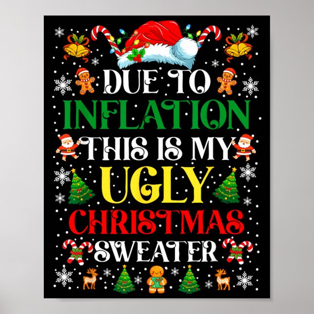 Funny Due To Inflation Ugly Christmas Sweaters For Poster (Front)