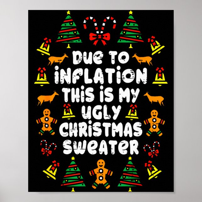 Funny Due To Inflation Ugly Christmas Sweaters For Poster (Front)