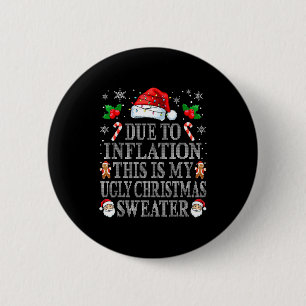 Funny Due To Inflation Ugly Christmas Sweaters Men 2 Inch Round Button