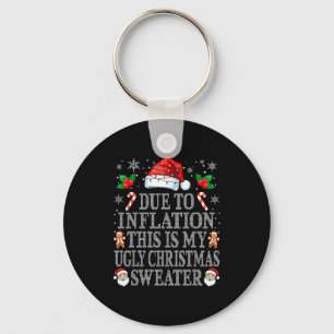Funny Due To Inflation Ugly Christmas Sweaters Men Keychain
