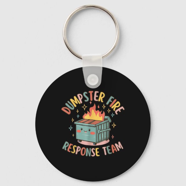 Funny Dumpster Fire Response Team Chaos Meme  Keychain (Front)