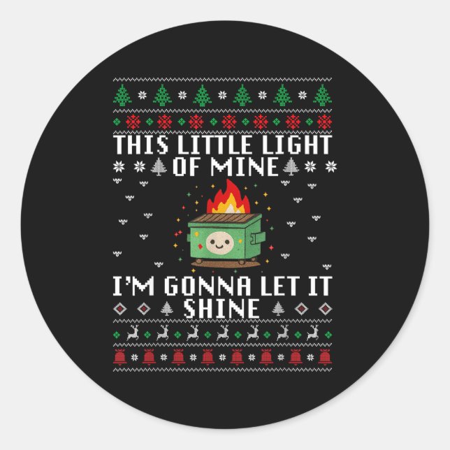 Funny Dumpster Fire Ugly Christmas Sweaters For Me Classic Round Sticker (Front)