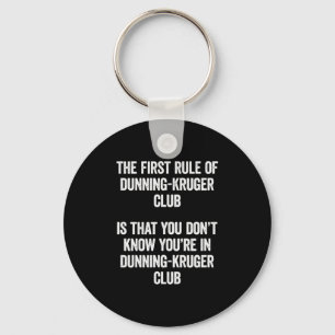 Funny Dunning Kruger Club The First Rule Of Psyc Keychain
