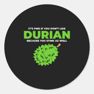 Funny Durian Stink Quote Graphic  Classic Round Sticker