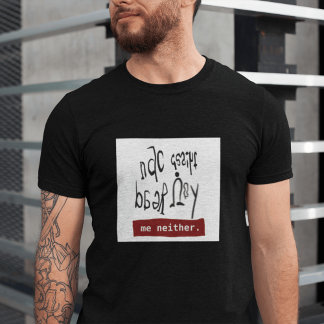 Funny Dyslexia Awareness “Can you read this”  T-Shirt