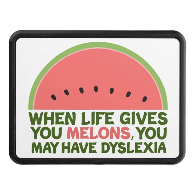 Funny Dyslexia Joke Melons from Lemons Trailer Hitch Cover (Front)