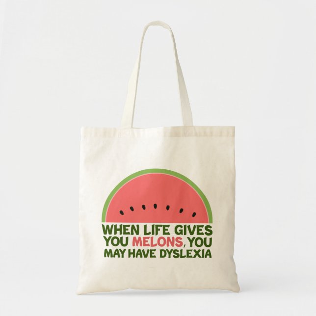 Funny Dyslexia Quote Dyslexic Humour Watermelon Tote Bag (Front)