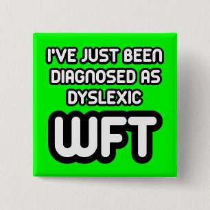 Funny dyslexic 2 inch square button