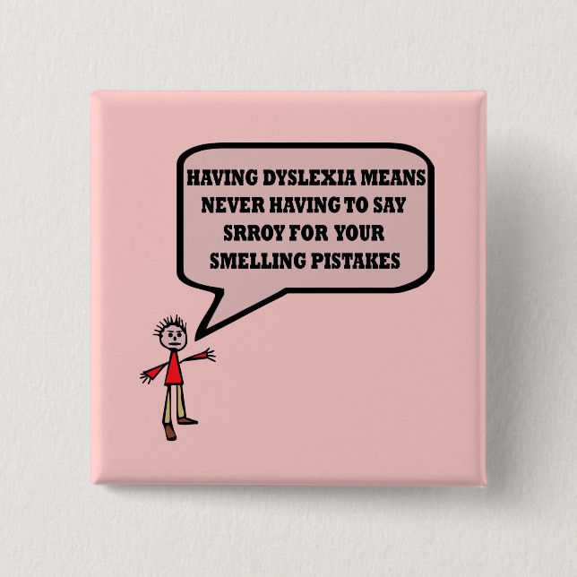 Funny dyslexic slogan 2 inch square button (Front)