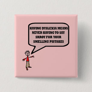 Funny dyslexic slogan 2 inch square button