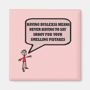 Funny dyslexic slogan magnet