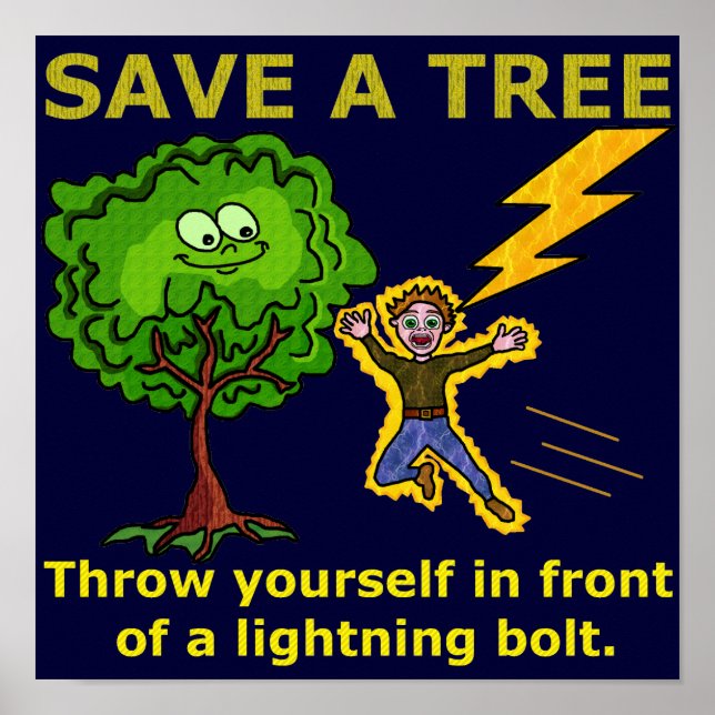 Funny Earth Day Save the Trees Lightning Humour Poster (Front)