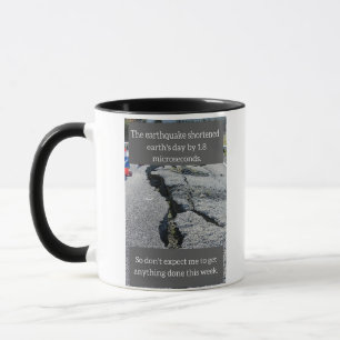 Funny Earthquake Mug
