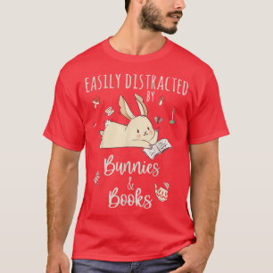 Funny Easily distracted by Bunnies and Books  Rabb T-Shirt