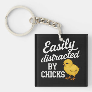 Funny "Easily Distracted By Chicks" Sarcastic Humo Keychain