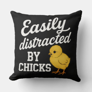 Funny "Easily Distracted By Chicks" Sarcastic Humo Throw Pillow