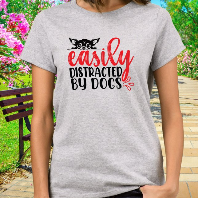 Funny Easily Distracted by Chihuahua T-Shirt (Creator Uploaded)