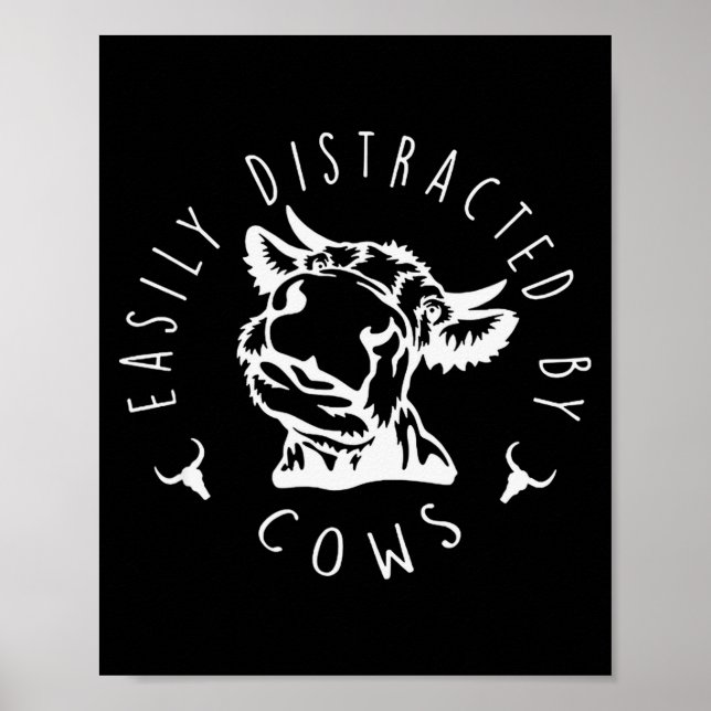 Funny Easily Distracted By Cows Design  Poster (Front)