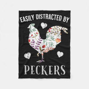 Funny Easily Distracted By Peckers For Chicken Lov Fleece Blanket