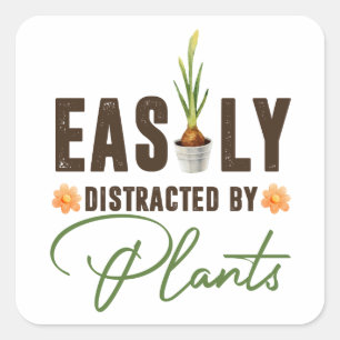 Funny easily distracted by plants bulb pot square sticker