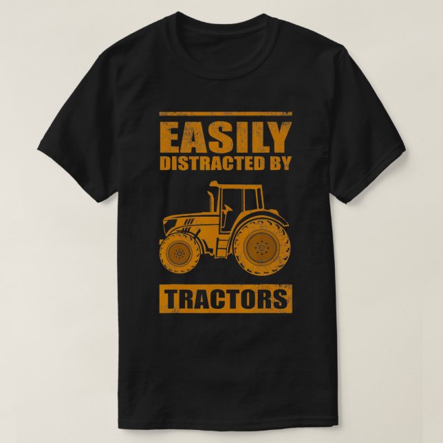 Funny Easily Distracted By Tractors Gift Cool Farm T-Shirt (Design Front)