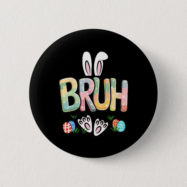 Funny Easter Bruh Meme Happy Easter Day Bunny Eggs 2 Inch Round Button (Front)