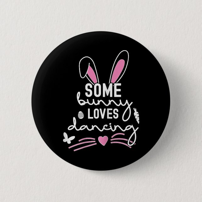 Funny Easter Bunny Ears Dancing Dance Lover Pun Fo 2 Inch Round Button (Front)