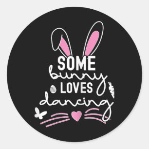 Funny Easter Bunny Ears Dancing Dance Lover Pun Fo Classic Round Sticker