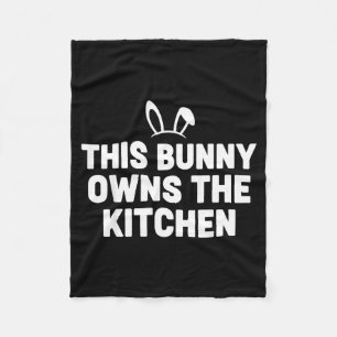 Funny easter bunny quote this bunny owns kitchen fleece blanket
