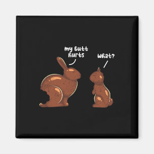 Funny Easter Bunny Rabbit My Butt Hurts What Grung Magnet