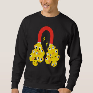 Funny Easter Chick Magnet Cute Easter Day Apparel Sweatshirt