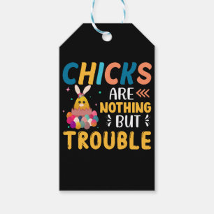 Funny Easter Chicks Are Nothing But Trouble Gift Tags