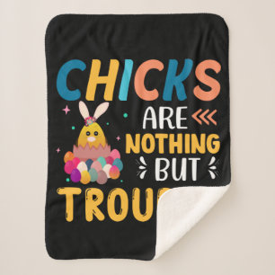 Funny Easter Chicks Are Nothing But Trouble Sherpa Blanket