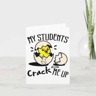 Funny Easter Day Egg Chick Teacher My Students Cra Card