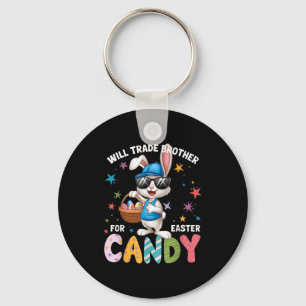 Funny Easter Day Will Trade Brother For Candy Kids Keychain