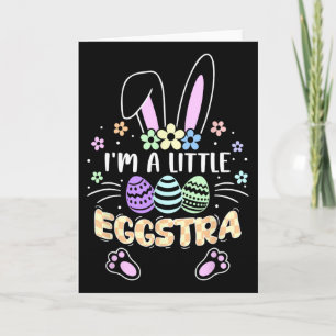 Funny Easter Girls Kids Toddler I'm A Little Eggst Card
