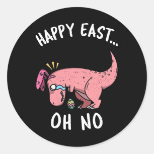 Funny Easter Happy East... Oh No Trex Pink Dinosau Classic Round Sticker