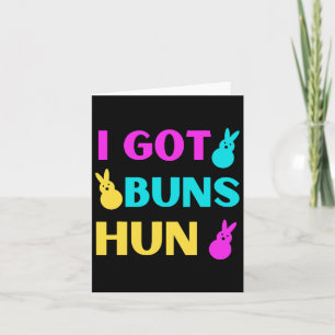 Funny Easter - I Got Buns Marshmallow Candy Bunnie Card