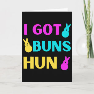 Funny Easter - I Got Buns Marshmallow Candy Bunnie Card